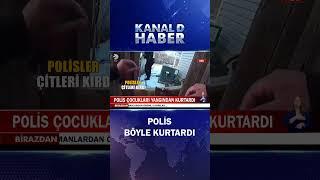 Yangında Mahsur Kalan Çocuklar Böyle Kurtarıldı!