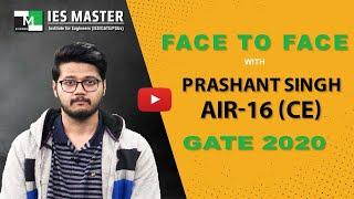 GATE 2020 Topper | Prashant Singh AIR-16 (CE) | IES Master Regular Classroom Student