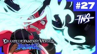 TNS GBVSR Tourney #27 (Versusia Anila Yuel Ferry Lucilius Belial 2B) Granblue Rising Pools Top 8