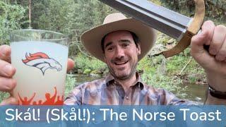 Skál! (Skål!): The Norse Toast Word