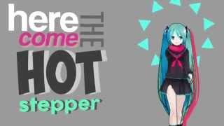 here come the //HOTSTEPPER// {AMV}