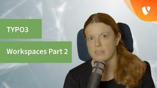 TYPO3 - Workspaces - Part 2 - "Workflows and Custom Stages"