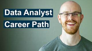 Data Analyst Career Path | How to Become a Data Analyst + What to Do Next