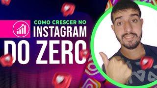 Como CRESCER no INSTAGRAM do ZERO em 3 Passos SIMPLES