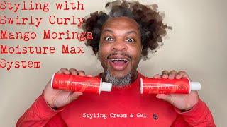 Swirly Curly Mango Moringa Moisture Max System|  Styling Cream and Gel - First Impression