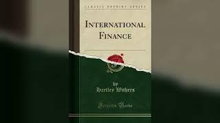 International Finance by Hartley Withers - Full Audiobook | AudiobookPro