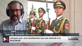 Afrique - Asie : Une coopération Sud-Sud appelée à se renforcer, le point avec Nabil Adel