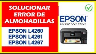 Solucionar Error de Almohadilla Impresora EPSON L4260