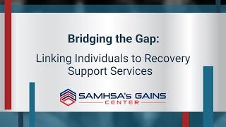 Linking Individuals to Recovery Support Services