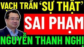 VẠCH TRẦN SAI PHẠM CỦA BỘ TRƯỞNG BỘ XÂY DỰNG NGUYỄN THANH NGHỊ