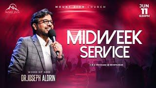 Mount Zion Church | Midweek service | Dr. Joseph Aldrin | 11-06-2025 (LIVE)