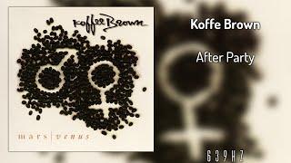 Koffee Brown - After Party (639Hz)