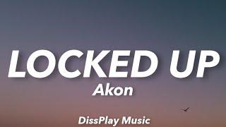 Akon - Locked Up (lyrics)