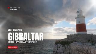 Gibraltar: Exploring the British Overseas Territory