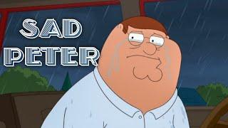 Peter being sad for 20 minutes straight | Family Guy