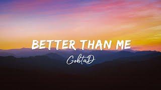 GOBTA D - Better Than Me