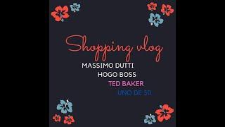 SHOPPING VLOG* MASSIMO DUTTI* HUGO BOSS* TED BAKER*SFERA*