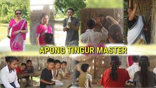 APONG TINGUR MASTER || Presented Punsang Barnali || #misingcomedy