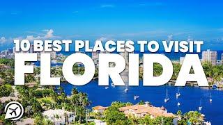 10 BEST PLACES TO VISIT IN FLORIDA