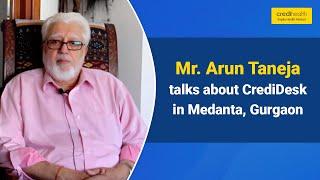 Mr. Arun Taneja talks about CrediDesk in Medanta, Gurgaon