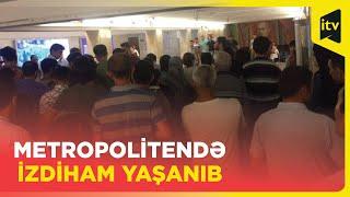 Artıq belə hallar Bakı metropolitenində tez-tez yaşanacaq