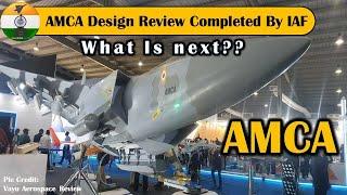 AMCA design review completed by IAF | what is next? #amca #iaf #drdo