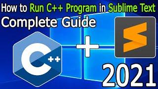 How to Run C++ Program in Sublime Text on Windows 10 [ 2021 Update ] Sublime + MinGW Compiler