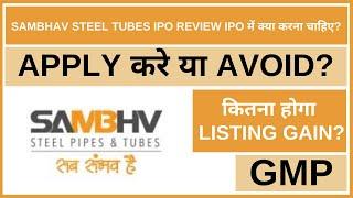 Sambhv Steel Tubes IPO Analysis • Sambhv Steel Tubes IPO Review • GMP • IPO • Dailystock