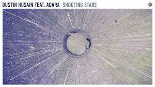 Dustin Husain feat. Adara - Shooting Stars