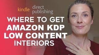 Where To Get Low Content Book Interiors For Amazon KDP - Kindle Direct Publishing Book Interiors