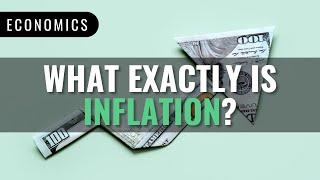 Inflation Explained: Understand What it is and What causes Inflation!