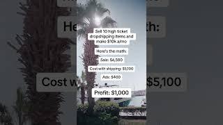 $10k a month = 10 High ticket dropshipping sales. #highticketdropshipping