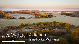 LC Ranch | Three Forks, Montana Ranch for Sale