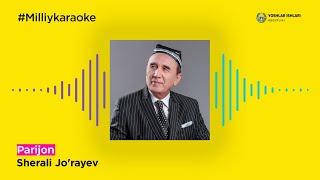 Sherali Jo'rayev - Parijon | Milliy Karaoke