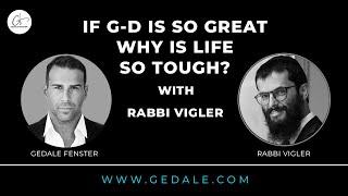 If GOD is so great, why is life so tough?