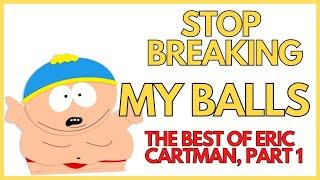 SOUTH PARK - Eric Cartman Best Moments! Part 1