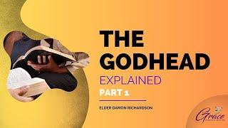 The Godhead Explained Pt  1   Damon Richardson