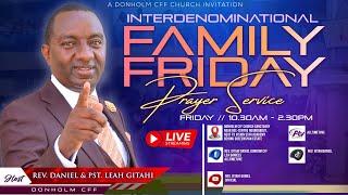 SIGNS OF SPIRITUAL ATTACKS - REV. GITAHI DANIEL || FAMILY PRAYERS FRIDAY SERVICE || 07 MARCH 2025