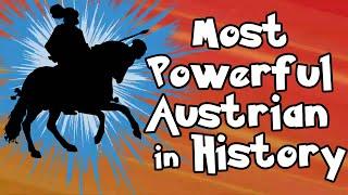 The Most Powerful Austrian in History