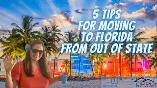 5 Tips for Moving To FLORIDA from Out of State!