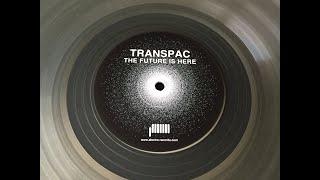 Transpac – The Future Is Here /B Side Full/