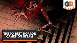 The 10 Best Horror Games on Steam