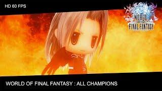 [HD 60FPS] WORLD OF FINAL FANTASY :  All Champions PC