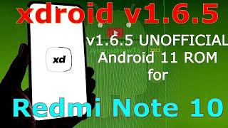 xdroid v1.6.5 UNOFFICIAL for Redmi Note 10 ( Mojito / Sunny ) Android 11