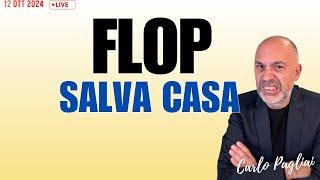 FLOP SALVA CASA (come previsto)