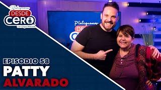 Platiquemos Desde Cero con Patty Alvarado | EP 58