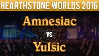 Amnesiac vs Yulsic - Hearthstone World Championship 2016: Group C Match 2