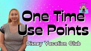 One Time Use Points for Disney Vacation Club | Need to Know Info | Utilize with DVC's Waitlist