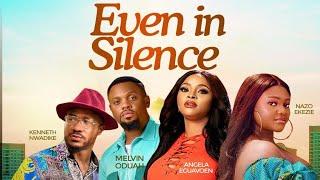 EVEN IN SILENCE (THE MOVIE) || LATEST NOLLYWOOD MOVIES 2022 || NAZO EKEZIE MOVIE