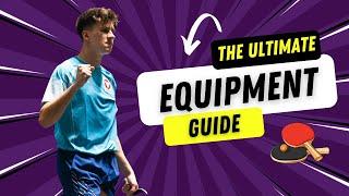 The Ultimate Table Tennis Equipment Guide | Andreas Levenko